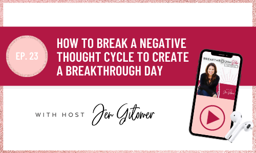 How To Break a Negative Thought Cycle